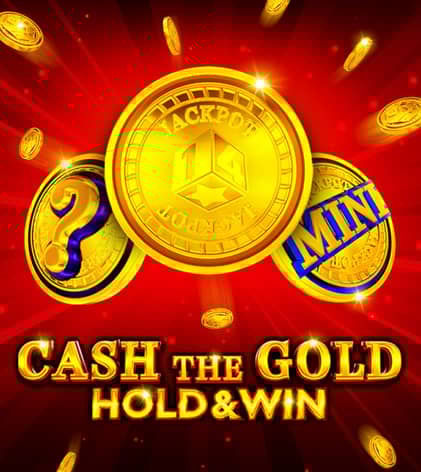 Cash the Gold Hold and Win